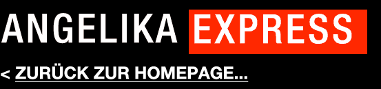 Zurück zur Angelika Express Homepage