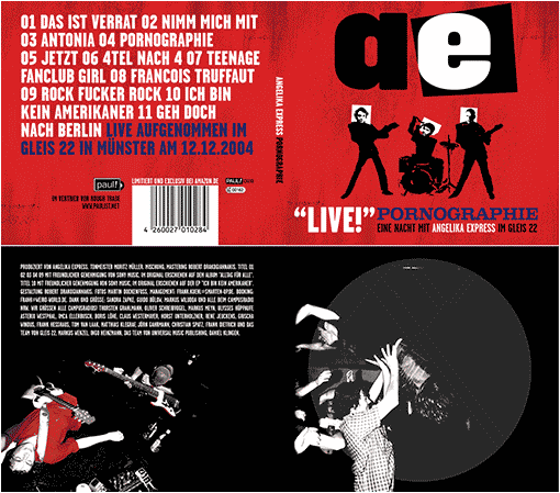 Livealbum “Pornographie - Eine Nacht mit Angelika Express im Gleis 22?